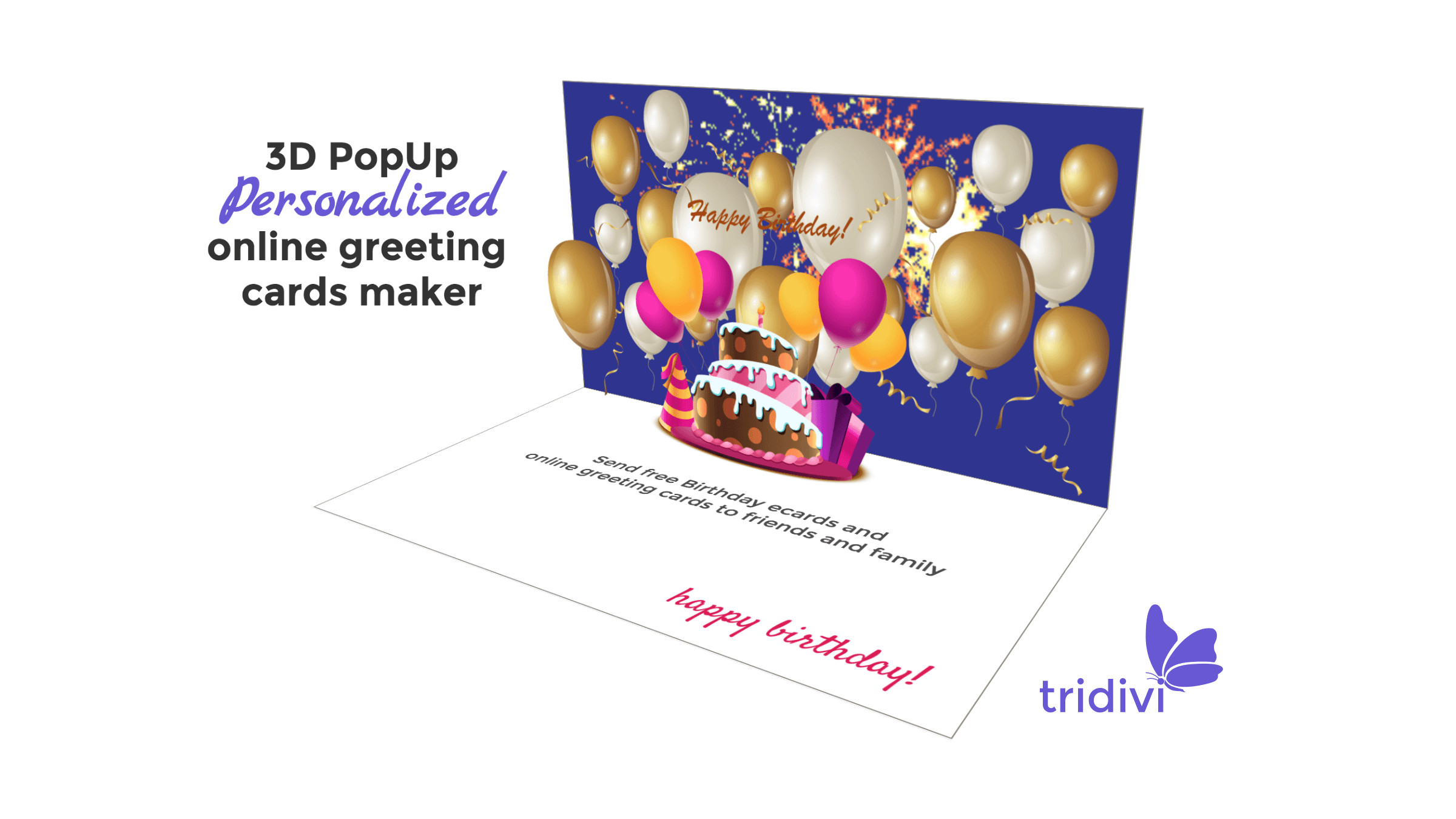 Online Birthday Card Maker
 Free 3D Pop Up line Greeting Card Maker tridivi™