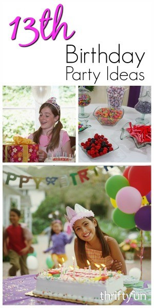 13Th Birthday Gift Ideas For Girl
 13th Birthday Party Ideas for Girls
