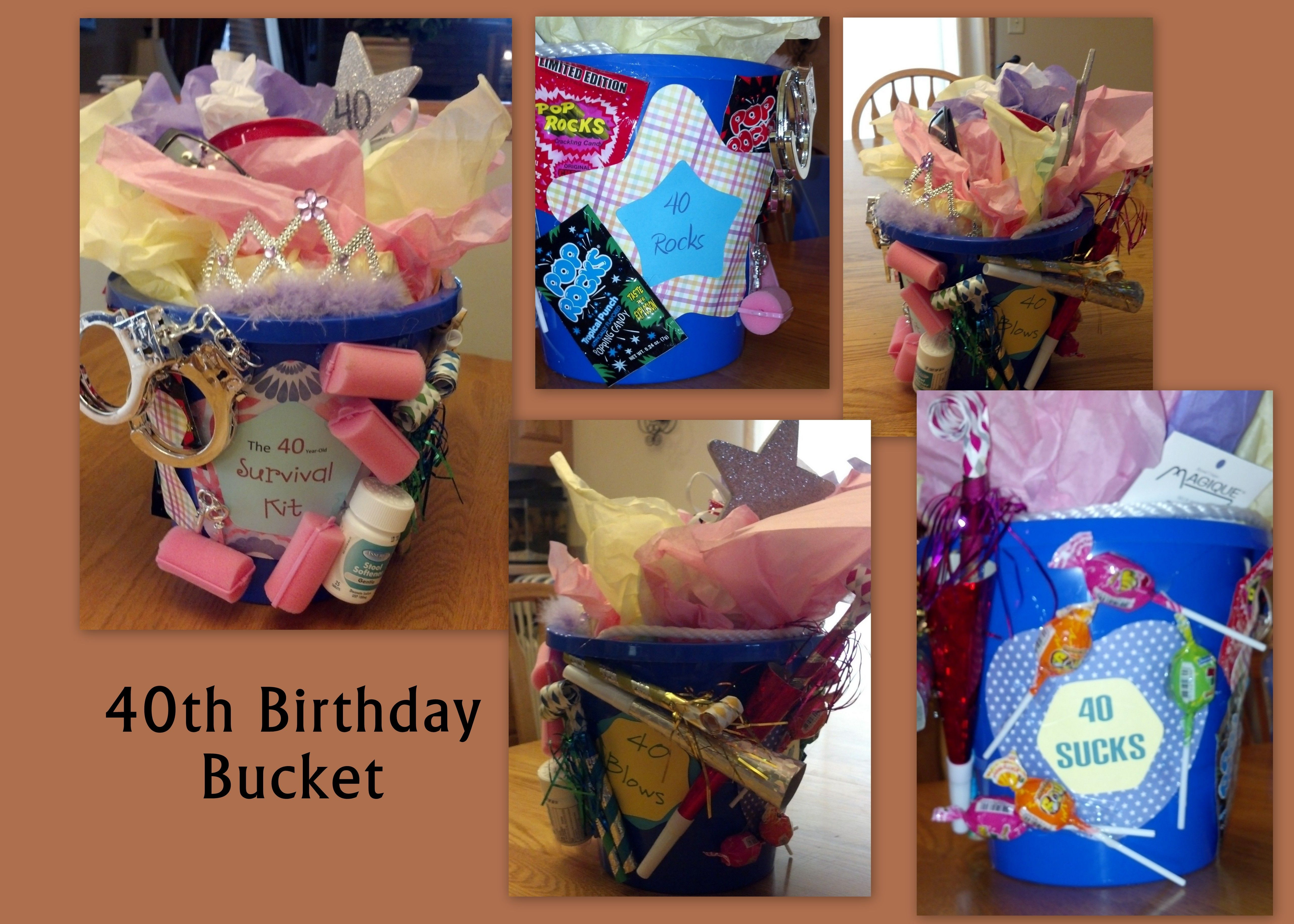 40th Birthday Gag Gifts
 40th Birthday bucket filled with gag ts