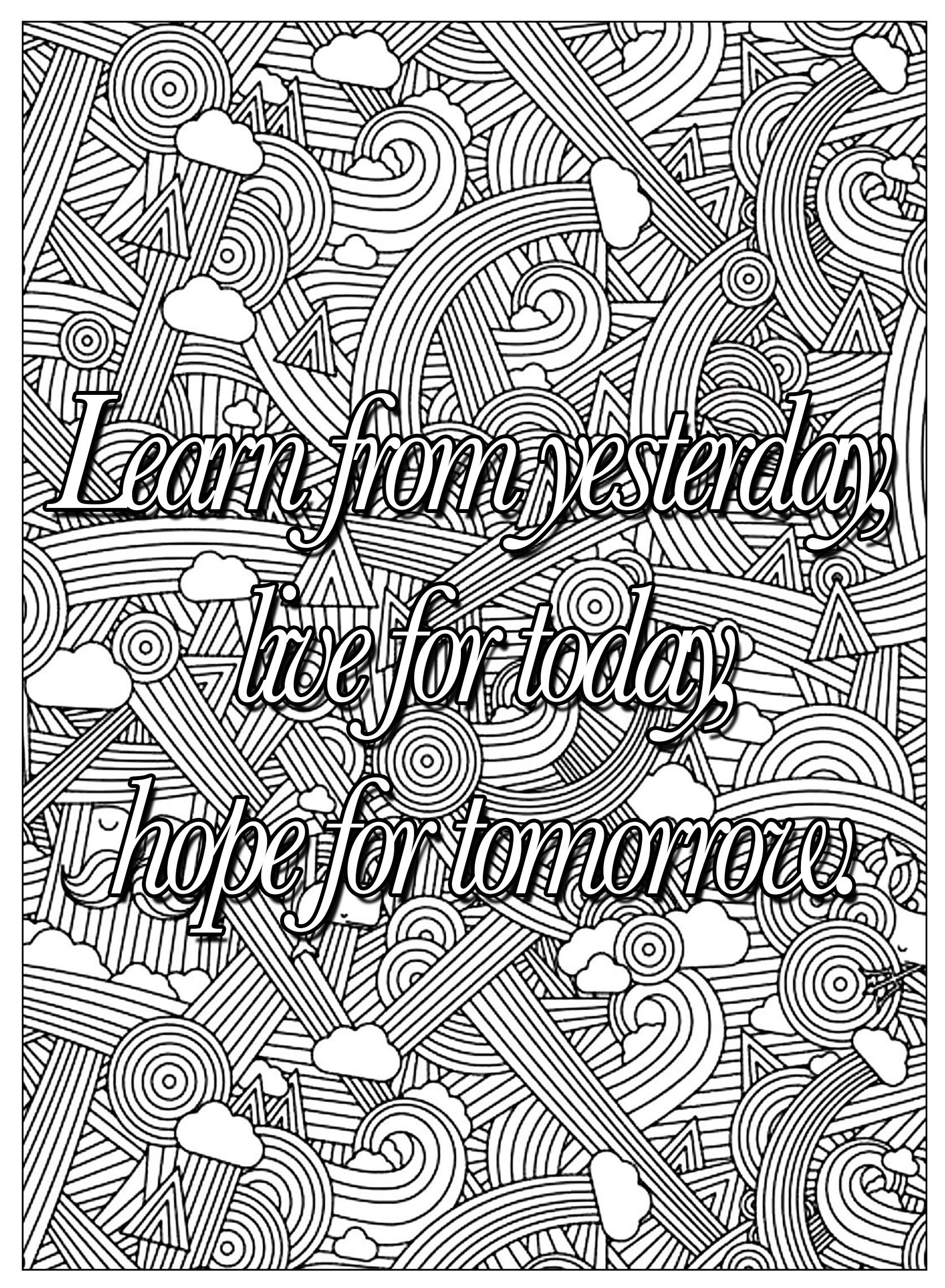 Adult Coloring Books Quotes
 Quote learn from yesterday Quotes Adult Coloring Pages