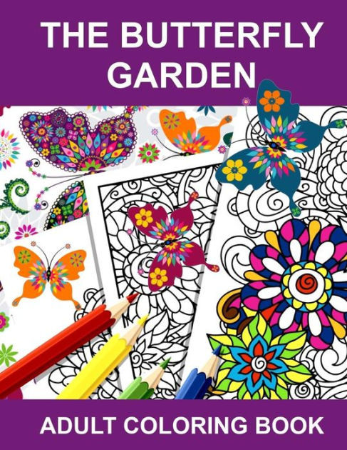 Barnes And Noble Adult Coloring Books
 The Butterfly Garden Adult Coloring Book by Anti Stress