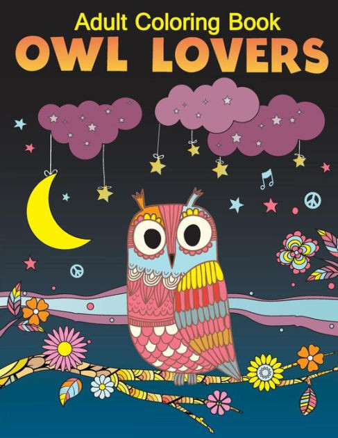 Barnes And Noble Adult Coloring Books
 Adult Coloring Book Owls lover Coloring Book by Cherina