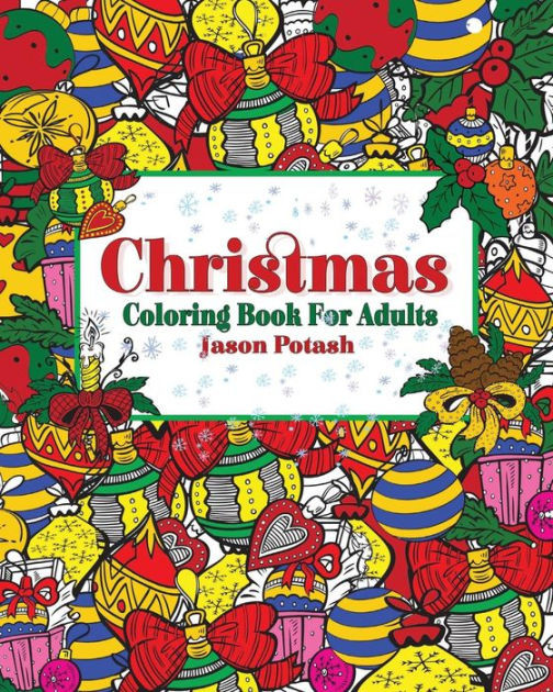Barnes And Noble Coloring Books For Adults   Christmas Coloring Book for Adults by Jason Potash