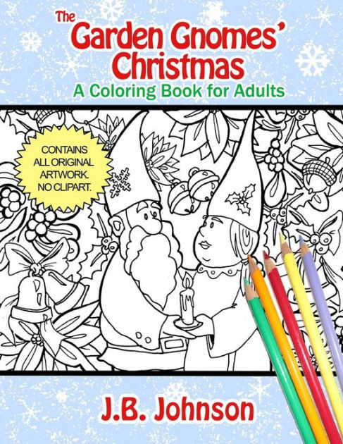 Barnes And Noble Coloring Books For Adults
 The Garden Gnomes Christmas A Coloring Book for Adults