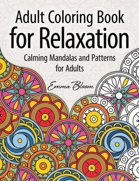 Barnes And Noble Coloring Books For Adults
 Adult Coloring Book for Relaxation Calming Mandalas and