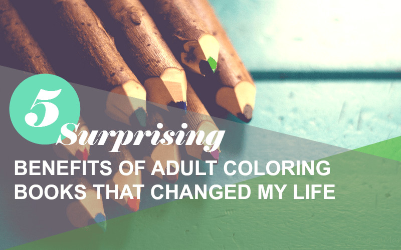 Benefits Of Adult Coloring Books
 5 Benefits of Adult Coloring Books That Changed My Life