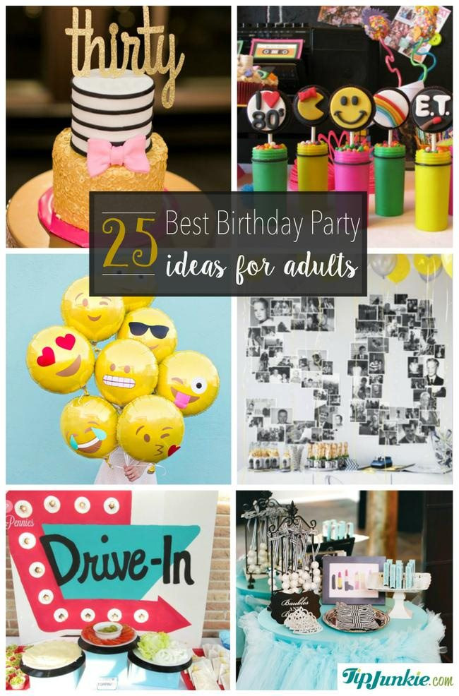 Best ideas about Best Birthday Party Ideas
. Save or Pin 25 Best Birthday Party Ideas for Adults – Tip Junkie Now.