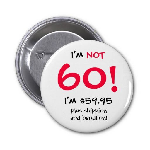 Birthday Gift Ideas For 60 Year Old Man
 Birthday Gifts Ideas 60 Year Old Birthday Button