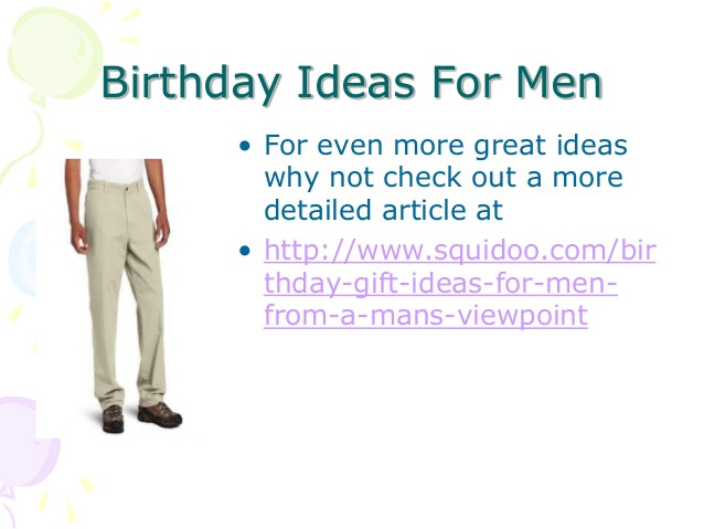 Birthday Gift Ideas For Men
 Birthday Gift Ideas For Men Who Have Everything