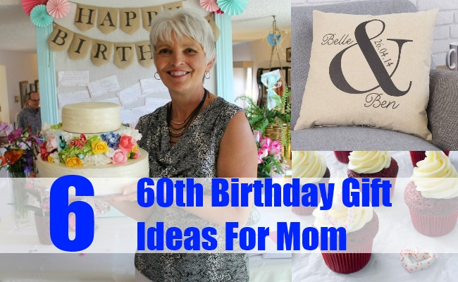 Birthday Gift Ideas Mom
 6 Exceptional 60th Birthday Gift Ideas For Mom Gift