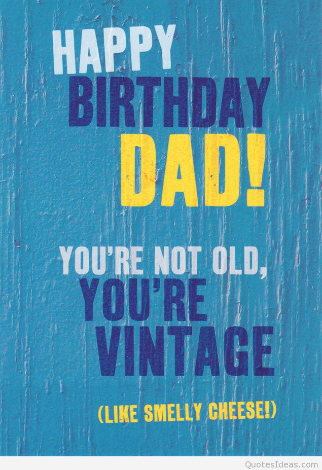The Best Birthday Quotes for Dad - Best Collections Ever | Home Decor ...
