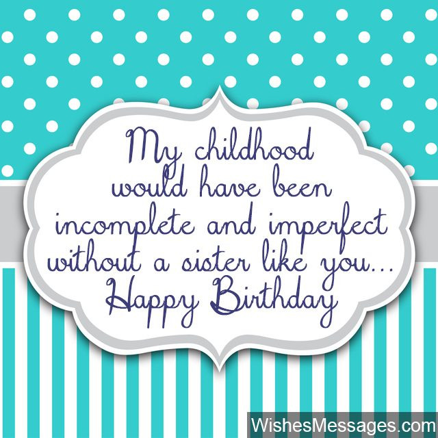 Birthday Sister Quotes
 Birthday Wishes for Sister Quotes and Messages