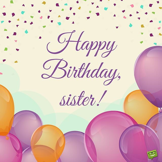 Birthday Wish To Sister
 Sisters Are Forever