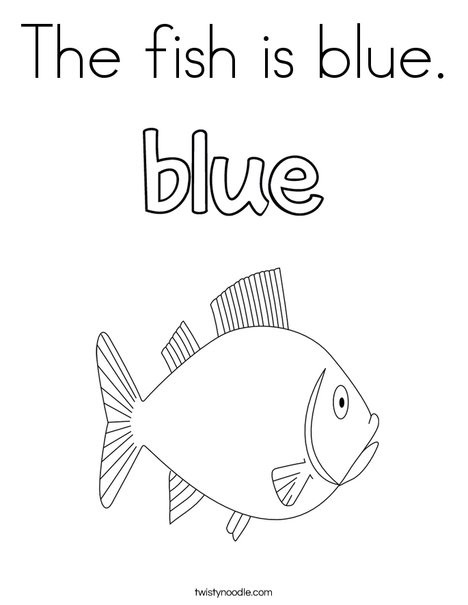 Blue Preschool Coloring Sheets
 The fish is blue Coloring Page Twisty Noodle