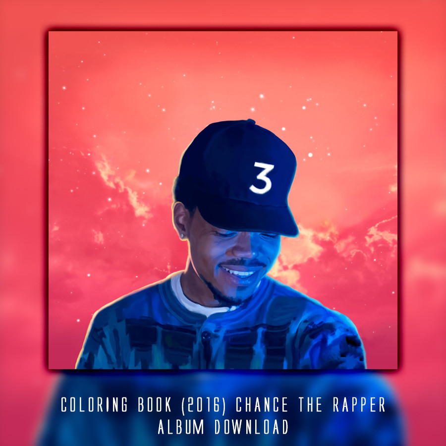 Buy Chance The Rapper Coloring Book
 Coloring Book Chance The Rapper 2016 Download by