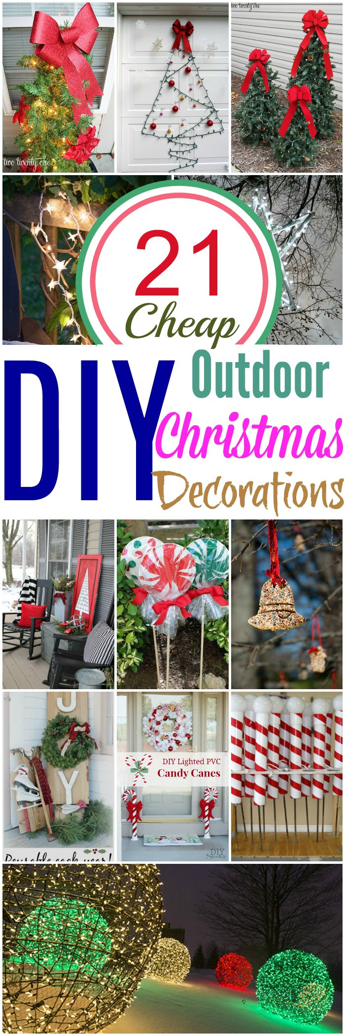 Best ideas about Cheap DIY Outdoor Christmas Decorations
. Save or Pin 21 Cheap DIY Outdoor Christmas Decorations • DIY Home Decor Now.