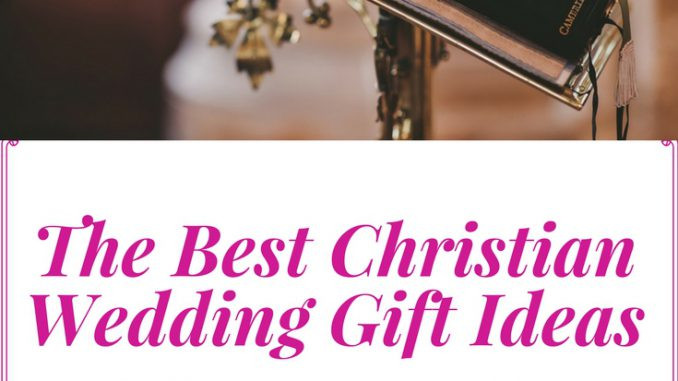 Best ideas about Christian Wedding Gift Ideas
. Save or Pin The Best Christian Wedding Gift Ideas Favorite Traditions Now.