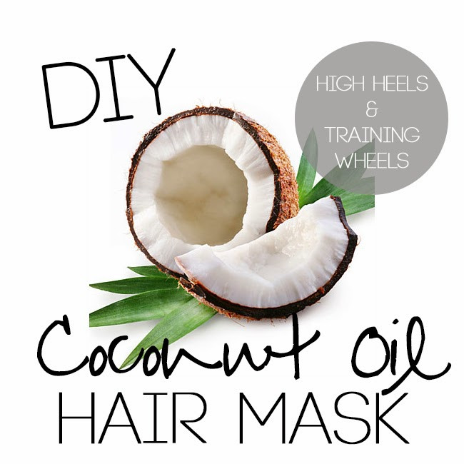 Coconut Oil Hair Mask DIY
 High Heels and Training Wheels DIY Coconut Oil Hair Mask