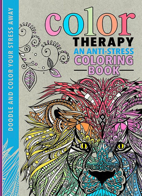 Color Therapy An Anti Stress Coloring Book
 Color Therapy An Anti Stress Coloring Book by Cindy Wilde