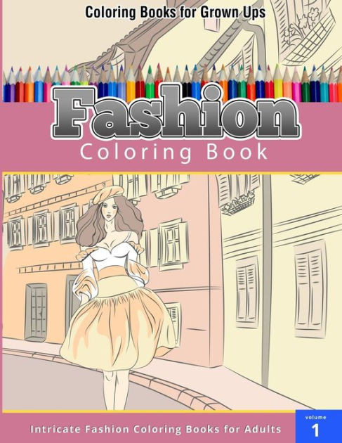 Coloring Book Barnes And Noble
 Coloring Books for Grown Ups Fashion Coloring Book by