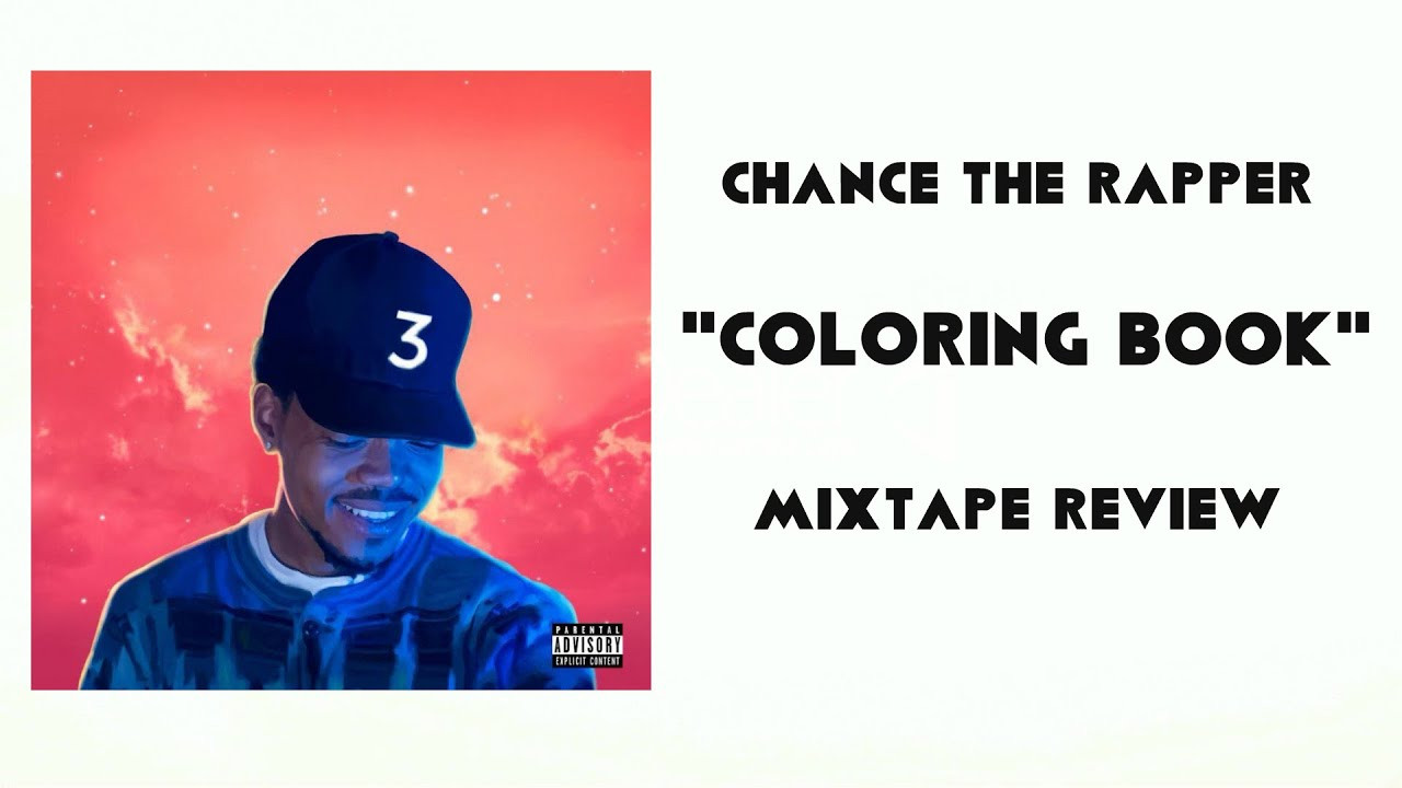 Coloring Book Mixtape
 Chance The Rapper "Coloring Book" Mixtape Review