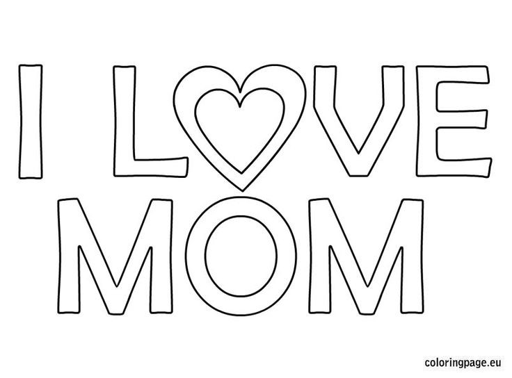 Coloring Pages For Girls I Love You Mom
 I love mom coloring page Mother s Day