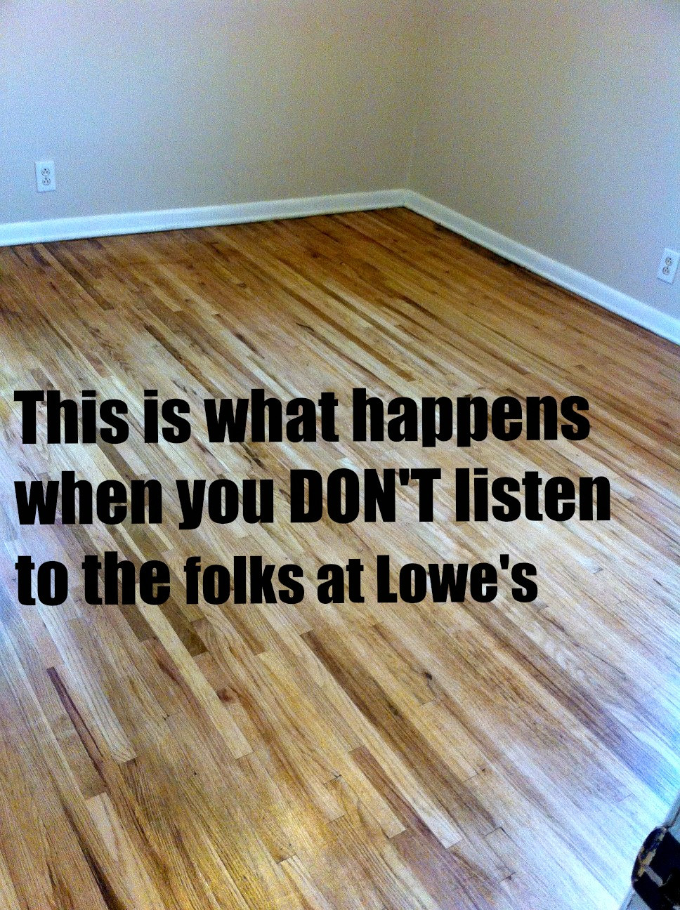 DIY Hardwood Flooring Refinishing
 This is what happens when you DON T listen to the folks at