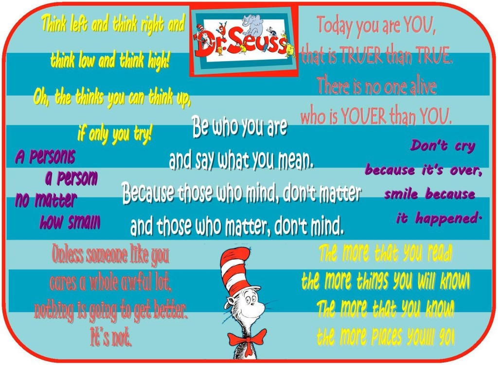 Dr Seuss Birthday Quotes
 25 Implausible Dr Seuss Quotes