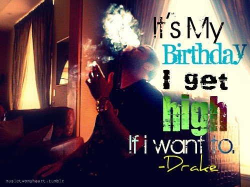 Best ideas about Drake Birthday Quotes
. Save or Pin Its My Birthday Drake Quotes QuotesGram Now.