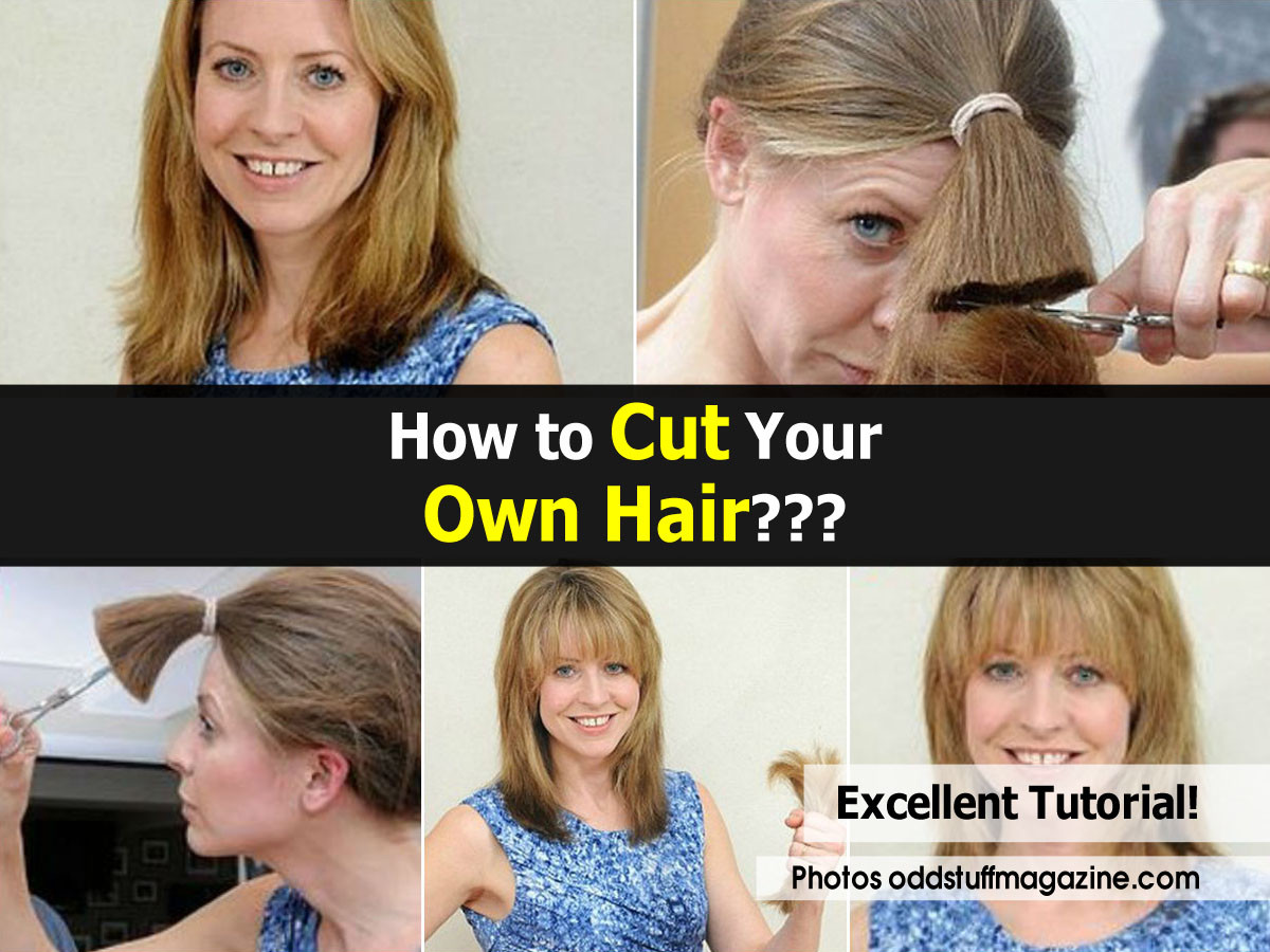 Easy Way To Cut Your Own Hair
 How To Cut Your Own Hair