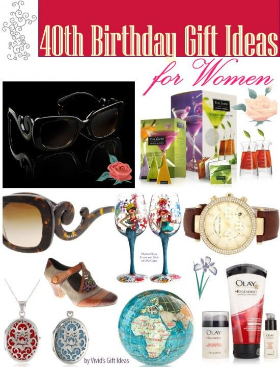 Female Birthday Gift Ideas
 40th Birthday Gift Ideas for Women