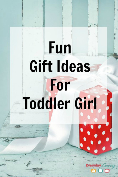 Fun Gift Ideas For Girls
 Fun Gift Ideas for Toddler Girl