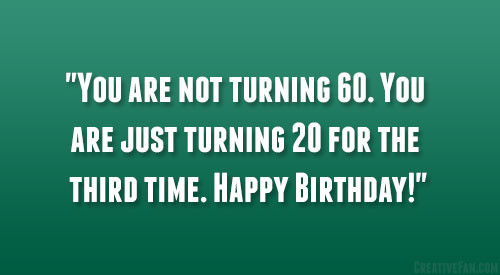 Best ideas about Funny 60th Birthday Sayings
. Save or Pin 60th Birthday Quotes QuotesGram Now.