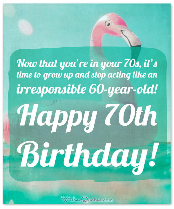 Best ideas about Funny 70th Birthday Quotes
. Save or Pin 70th Birthday Wishes and Birthday Card Messages Now.