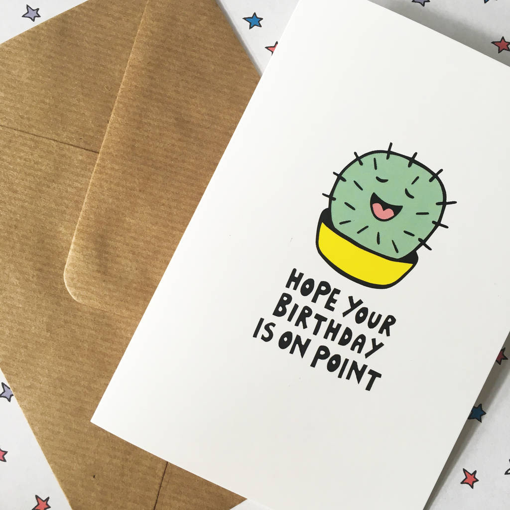 Funny Birthday Puns
 cactus birthday card by ladykerry illustrated ts