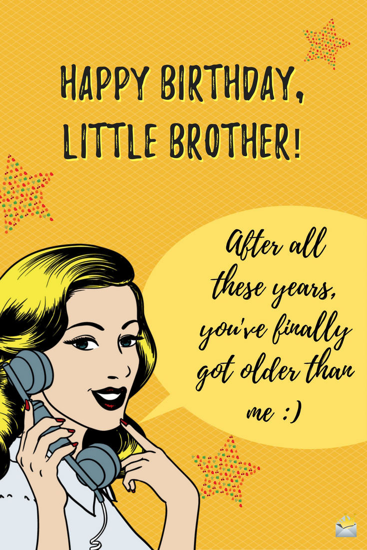 Best ideas about Funny Brother Birthday
. Save or Pin Birthday Wishes for your Brother Now.
