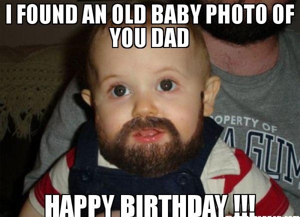 Funny Dad Birthday Memes
 Funny Dad Birthday Memes 2017 Happy Birthday Wishes