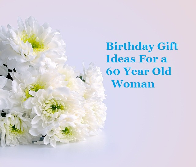 Gift Ideas For 60 Year Old Woman
 Birthday Gift Ideas for a 60 Year Old Woman Goody