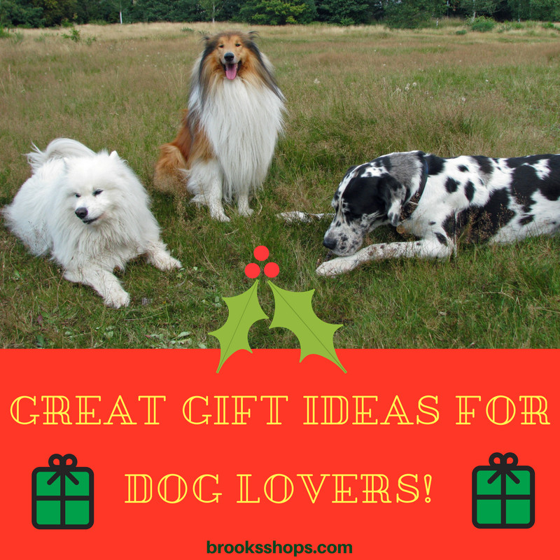 Gift Ideas For Dog Lovers
 Great Gift Ideas for Dog Lovers Brooks Shops