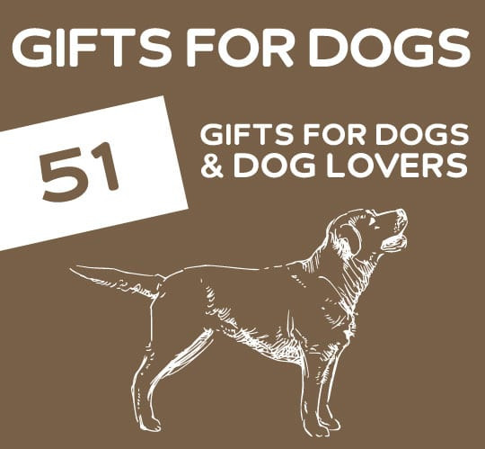 Gift Ideas For Dog Lovers
 51 Pawsome Gifts for Dogs & Dog Lovers