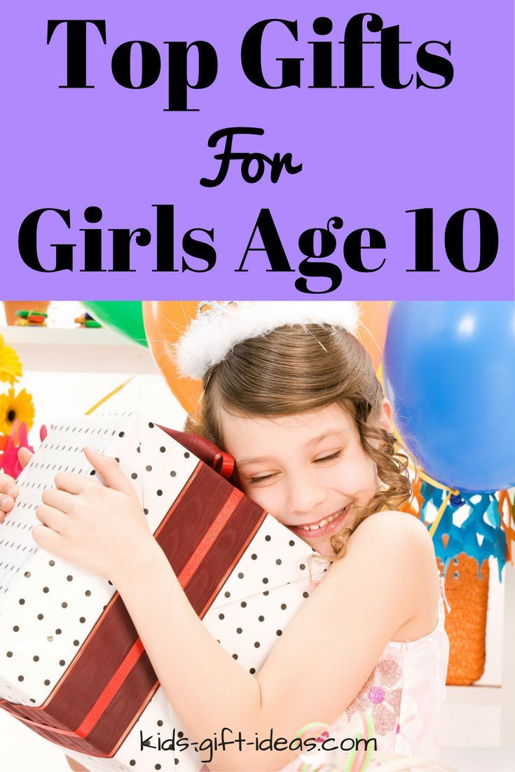 Gift Ideas For Girls Age 10
 Top Gifts For Girls Age 10 Best Gift Ideas For 2017