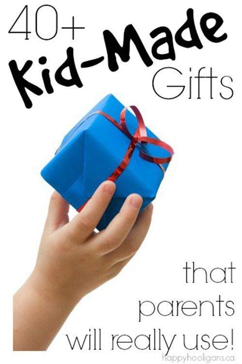Gift Ideas For Your Parents
 40 Kid Made Gifts That Parents Will Really Use