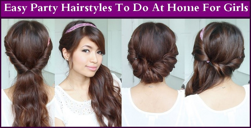 Hairstyles For Girls At Home
 Easy Party Hairstyles To Do At Home For Girls Hairstyles
