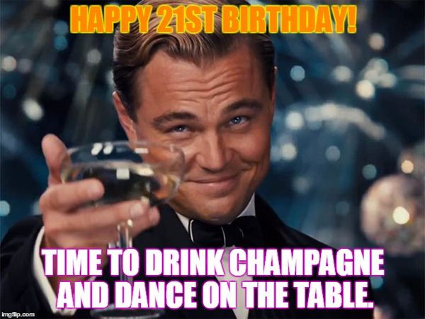 Happy 21st Birthday Funny
 20 Outrageously Funny Happy 21st Birthday Memes