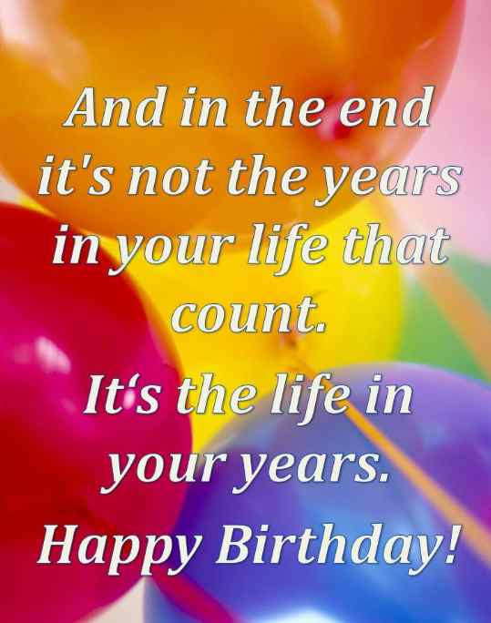 Best ideas about Happy Birthday Inspirational Quotes
. Save or Pin 22 Best Happy Birthday Quotes – Life Quotes Now.