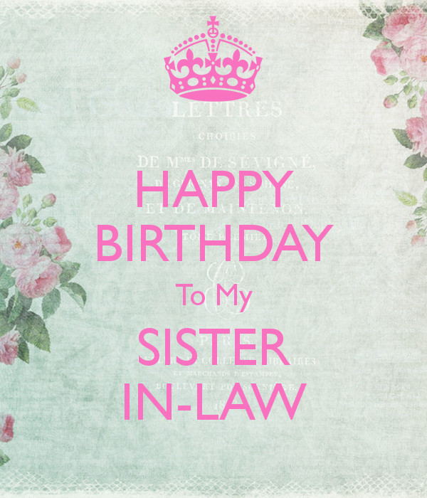 Happy Birthday Sister In Law Quotes
 Happy Birthday Sister In Law Quotes QuotesGram