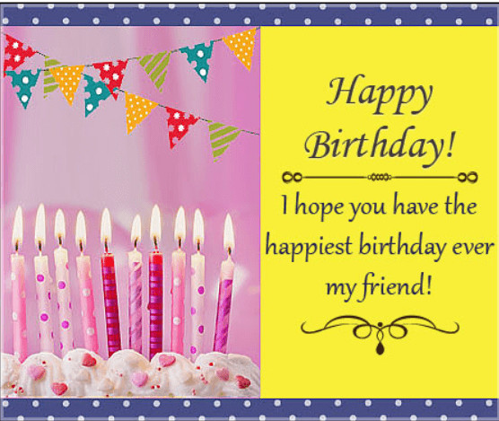 Happy Birthday Wishes To A Friend
 Happy Birthday Quotes and Wishes For a Friend With
