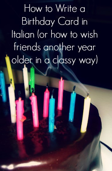 Best ideas about Italian Birthday Wishes
. Save or Pin How to Write a Birthday Card in Italian or How to Wish Now.