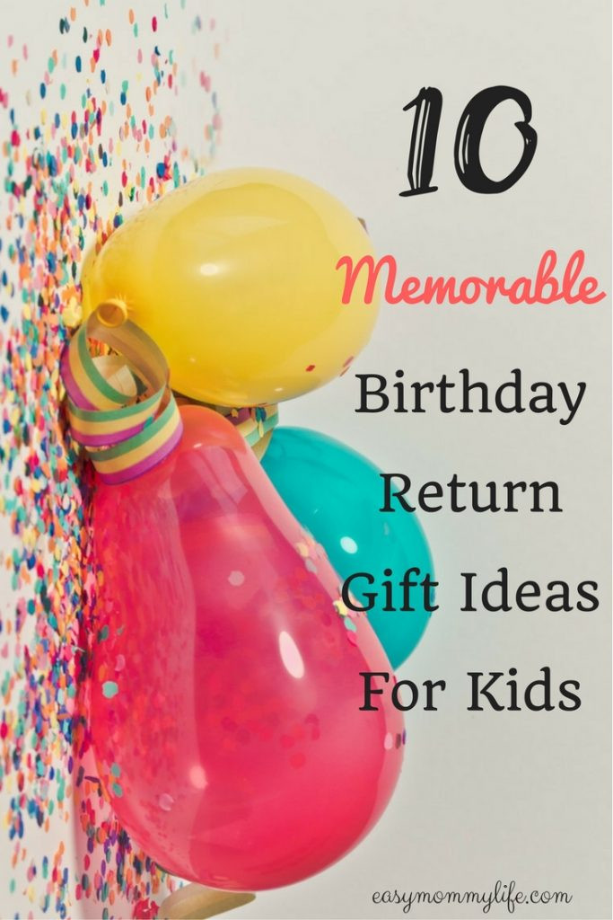 Kids Birthday Return Gift Ideas
 10 Memorable Birthday Return Gift Ideas For Kids Easy