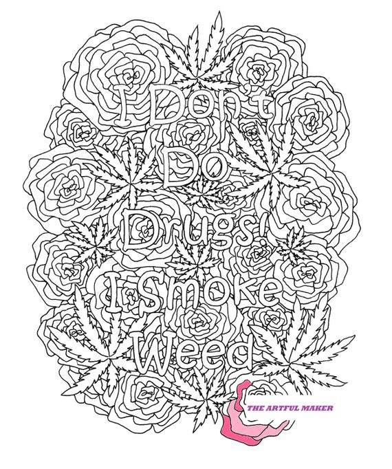 Marijuana Coloring Pages For Adults
 I Don t Do Drugs I Smoke Weed Adult Coloring Page by